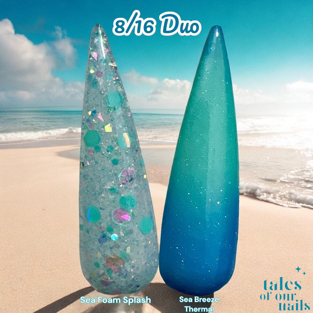 8/16/24 Duo Sea Foam Splash~Sea Breeze