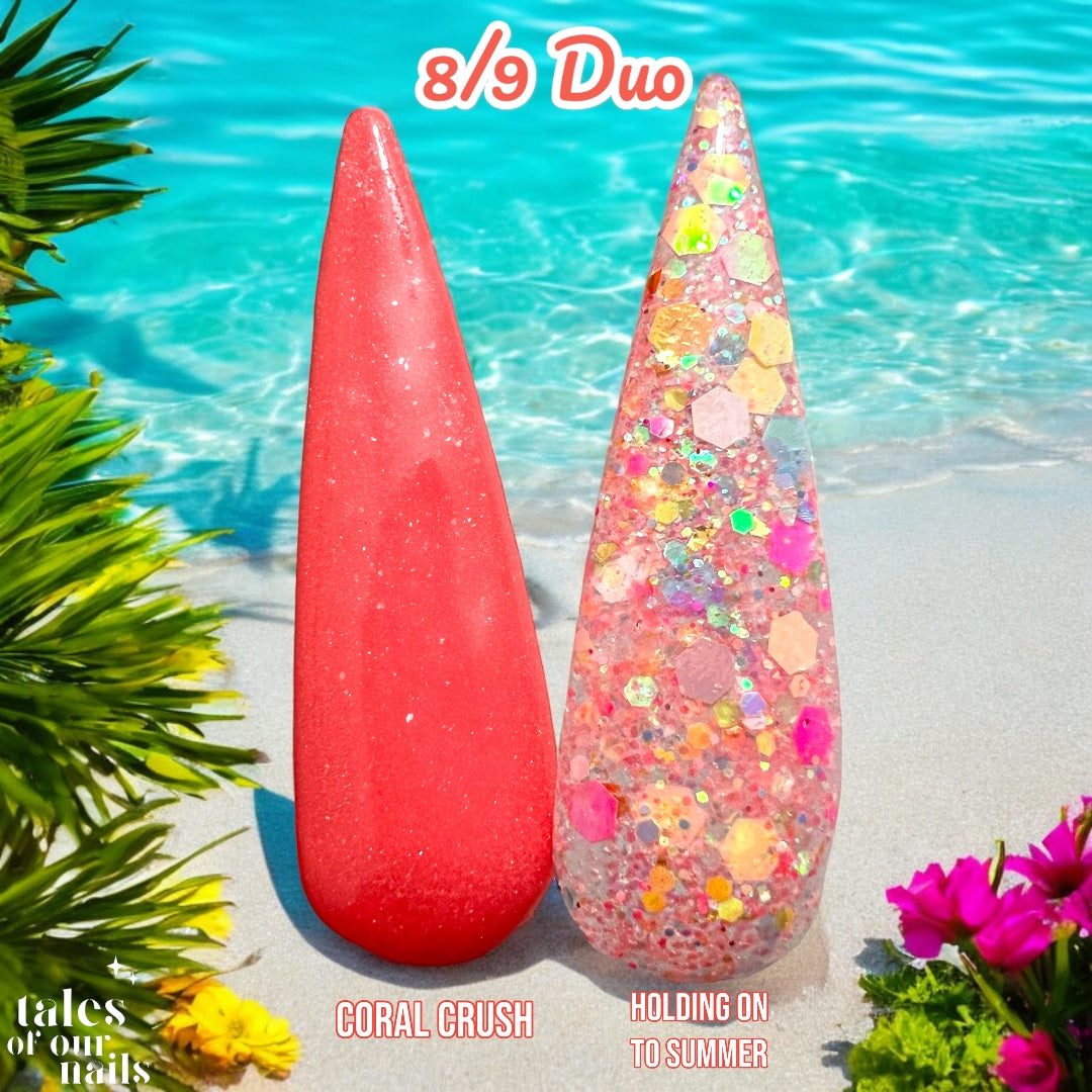 8/9 Duo Holding on to Summer~Coral Crush